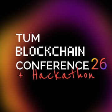 Cover Image for TUM Blockchain Conference 26 + Hackathon