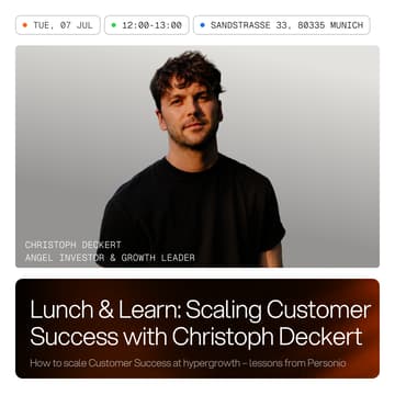 Cover Image for Lunch & Learn: Scaling Customer Success with Christoph Deckert