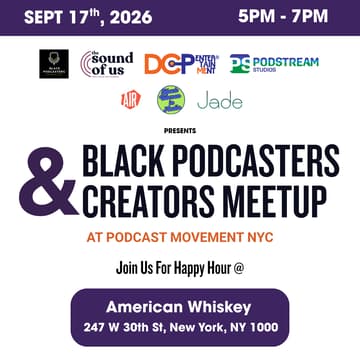 Cover Image for The Black Podcasters & Creators Meetup at Podcast Movement 2026