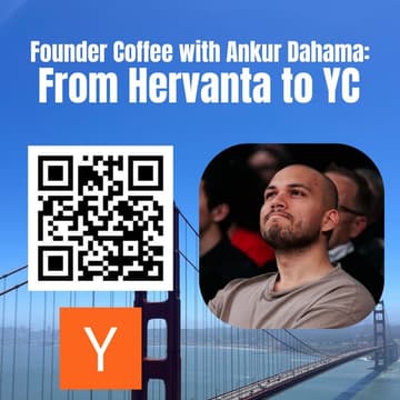 Cover Image for Founder Coffee with Ankur Dahama: From Hervanta to YC