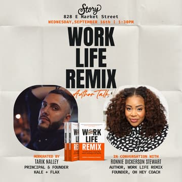 Cover Image for Author & Entrepreneur Talk: Work Life Remix at Story ft. Ronnie Dickerson Stewart & Tarik Nalley