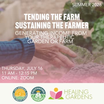 Cover Image for Tending the Farm, Sustaining the Farmer — Generating Income from Your Therapeutic Garden or Farm