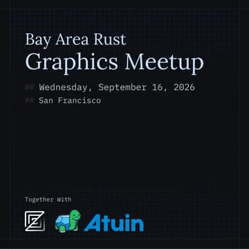 Cover Image for 🦀 Bay Area Rust - Graphics Meetup