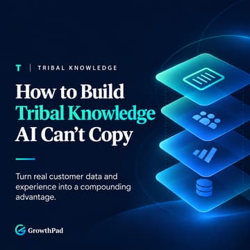 Cover Image for How to Build Tribal Knowledge AI Can’t Copy