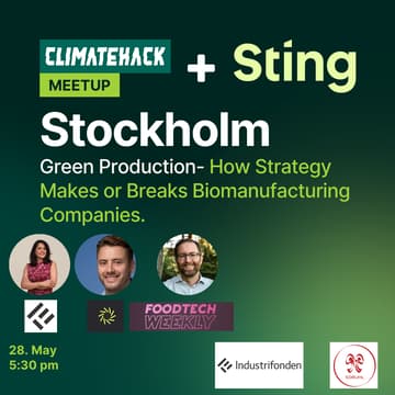 Cover Image for ClimateHack Stockholm: Green Production - How Strategy Makes or Breaks Biomanufacturing Companies.