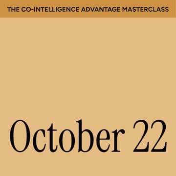 Cover Image for Masterclass: The Co-Intelligence Advantage (Oct 22)