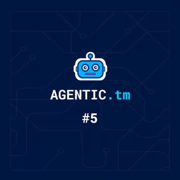 Cover Image for AGENTIC.tm #5: Back to School