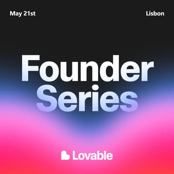 Cover Image for Lovable Founder Series - Lisbon
