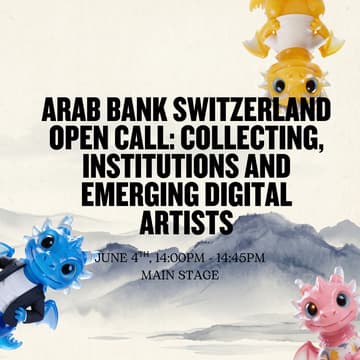 Cover Image for Arab Bank Switzerland open call: collecting, institutions and emerging digital artists