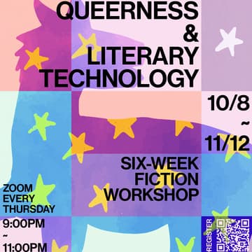 Cover Image for Queerness and Literary Technology : 6-Week Fiction Writing Workshop x Joss Lake