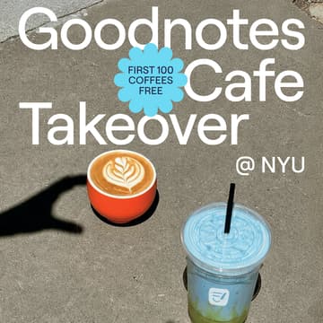 Cover Image for Goodnotes Cafe Takeover - NYU Stop