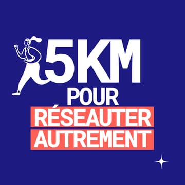 Cover Image for 5km pour réseauter autrement 👟