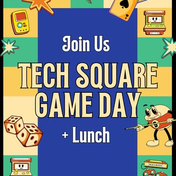 Cover Image for October Tech Square Game Day + Lunch