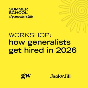 Cover Image for How generalists get hired in 2026 🌀🌞 Summer School of Generalist Skills x Jack & Jill