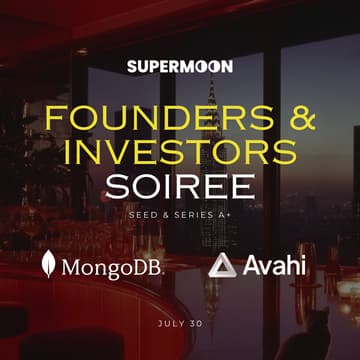 Cover Image for Founders & Investors Soiree | Supermoon, MongoDB, Avahi