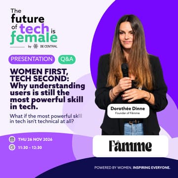 Cover Image for Women First, Tech Second: Why Understanding Users Is Still the Most Powerful Skill in Tech