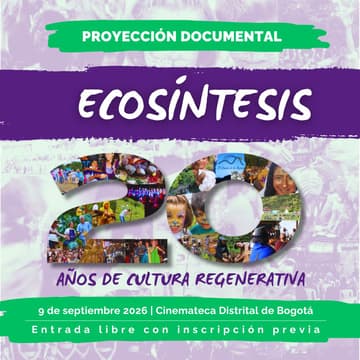 Cover Image for Proyección Documental: Ecosíntesis: 20 años de cultura regenerativa