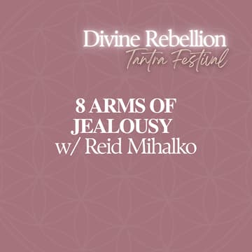Cover Image for BATTLING THE 8-ARMED OCTOPUS OF JEALOUSY w/ Reid Mihalko