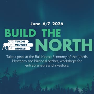 Cover Image for Build the North - The Yukon's Deal-Making Weekend