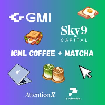 Cover Image for ICML Cafe with GMI Cloud, Sky9, AttentionX, Z Potentials ☕️
