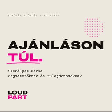 Cover Image for Ajánláson túl: hogyan hozzon ügyfelet a személyes márkád