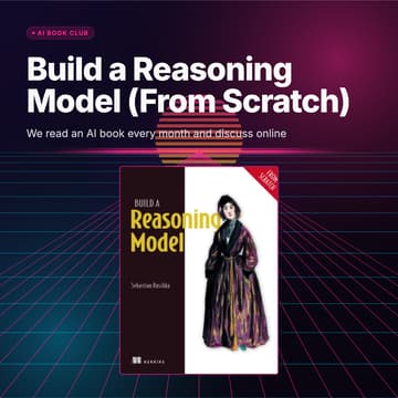 Cover Image for AI Book Club: Build a Reasoning Model (From Scratch)
