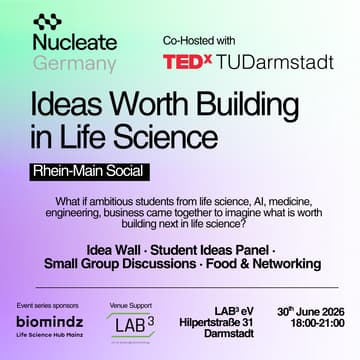 Cover Image for Rhein-Main Social x TEDxTUDarmstadt | Ideas Worth Building in Life Science