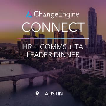 Cover Image for Austin ChangeEngine Connect: HR/People, Comms, + TA Leader Dinner