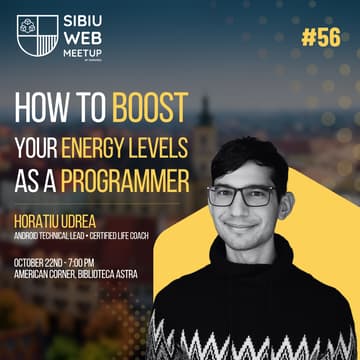 Cover Image for Sibiu Web Meetup #56 - How to Boost Your Energy Levels as a Programmer
