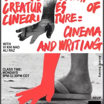Cover Image for 8-Week Cinema and Writing Workshop x Vi Khi Nao x Ali Raz : The Flamboyant Creatures of Cinecriture