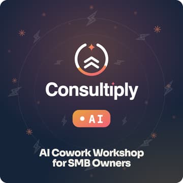 Cover Image for Consultiply AI Workshop – “Put AI to Work in Your SMB with Claude Cowork"