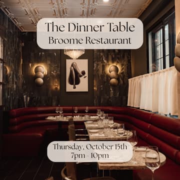 Cover Image for The Dinner Table at Broome Restaurant (SoHo)