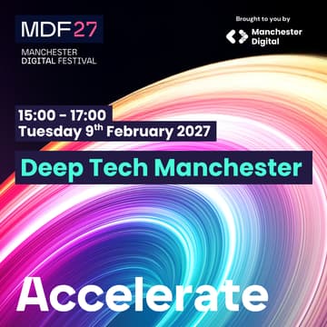 Cover Image for Manchester Digital Festival 2027: Deep Tech Manchester