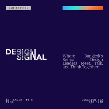 Cover Image for Design Signal #2 — Where Bangkok's Senior Design Leaders Meet, Talk, and Think Together