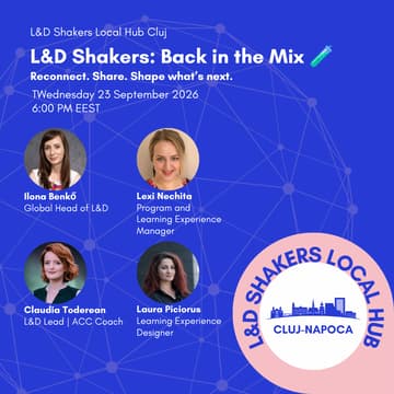 Cover Image for Local Hub Cluj-Napoca: L&D Shakers: Back in the Mix 🧪Reconnect. Share. Shape what’s next.