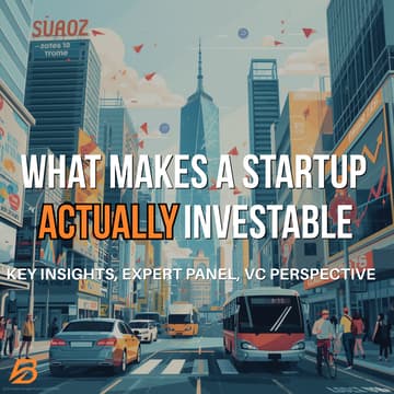 Cover Image for What Makes a Startup Actually Investable