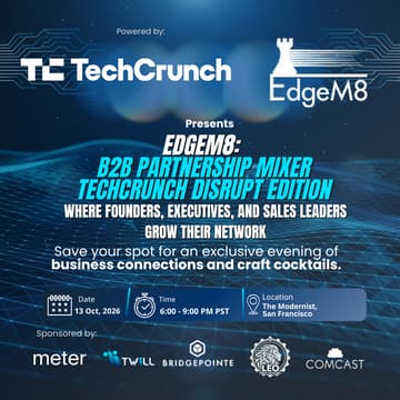 Cover Image for EdgeM8: B2B Partnership Mixer (TechCrunch Disrupt Special Edition)