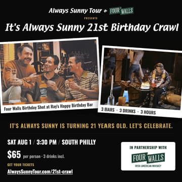Cover Image for Happy Birthday IASIP: Four Walls x Always Sunny Tour Bar Crawl Experience