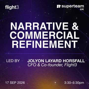 Cover Image for Flight3 x Superteam UK: Narrative & Commercial Refinement