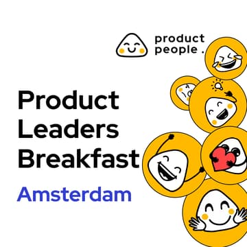Cover Image for 🇳🇱 Product Management Breakfast | Product People