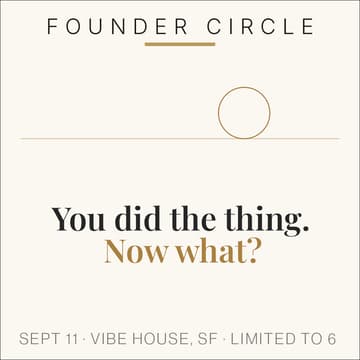 Cover Image for Founder Circle: You Did the Thing. Now What?
