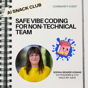 Cover Image for Community Event: Safe Vibe Coding for Non-Technical Team
