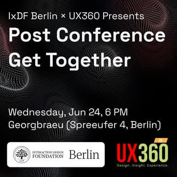 Cover Image for Post Conference Get Together: IxDF Berlin × UX360