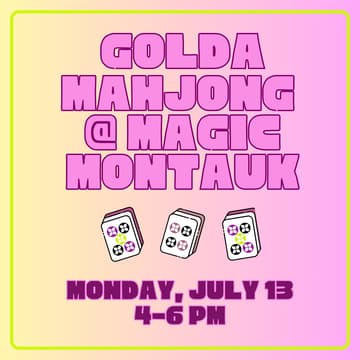 Cover Image for GOLDA Mahjong @ Magic Montauk 7/13