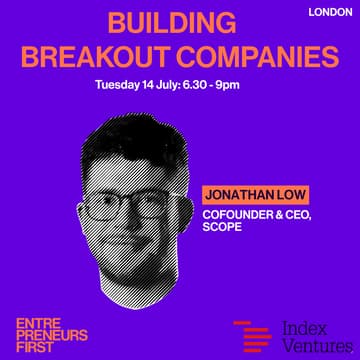 Cover Image for Building Breakout Companies: Index Ventures X Scope