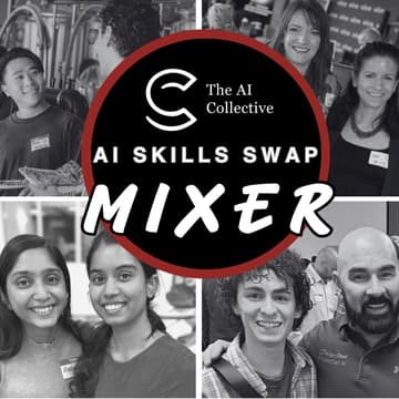 Cover Image for AI Skill Swap Mixer: Learn, Share & Network (w/ The AI Collective)