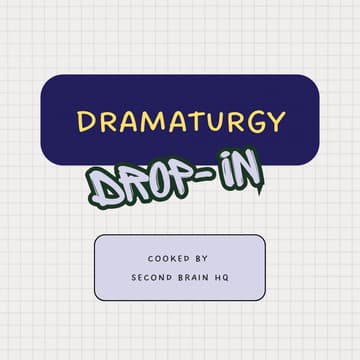 Cover Image for Dramaturgy Drop-In ✍🏾✨