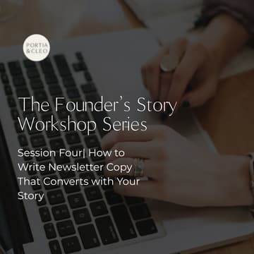 Cover Image for Founder's Story Workshop Series Session 4: How to Write Newsletter Copy That Converts with Your Story