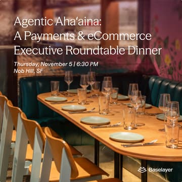 Cover Image for Agentic Aha'aina: A Payments & eCommerce Executive Roundtable Dinner