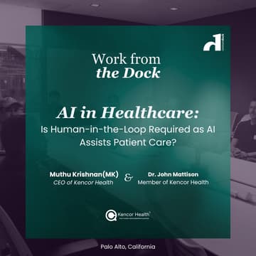 Cover Image for Work From the Dock: AI in Healthcare — Is Human-in-the-Loop Required as AI Assists Patient Care?